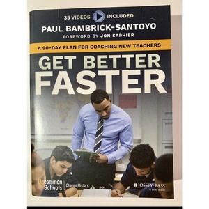 Get Better Faster : A 90-Day Plan for Coaching New Teachers Paper Book- New